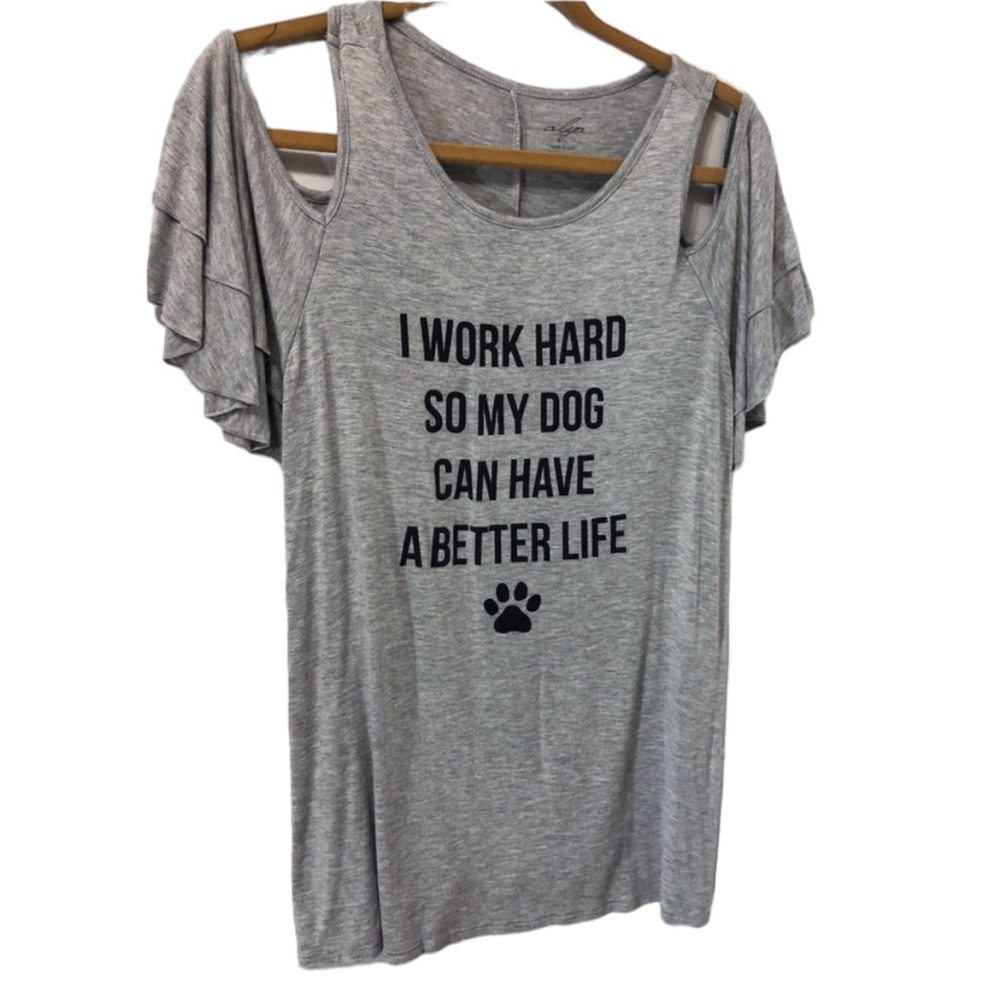 Funny t-shirt work hard dog better life rayon spandex stretch